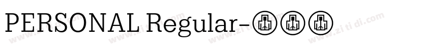 PERSONAL Regular字体转换 PERSONAL Regular字体转换